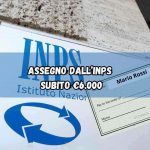 INPS, ti spetta l’assegno da 6.000€ presentando questi documenti: in tanti non pensavano di poterlo chiedere | Controlla bene i requisiti