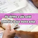 Controlla la busta paga, il datore di lavoro è obbligato a darti questi soldi in più: cerca la dicitura e se non li vedi devi chiederglieli | Potresti perderli