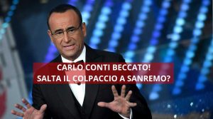 Carlo Conti, salta il colpaccio a Sanremo?