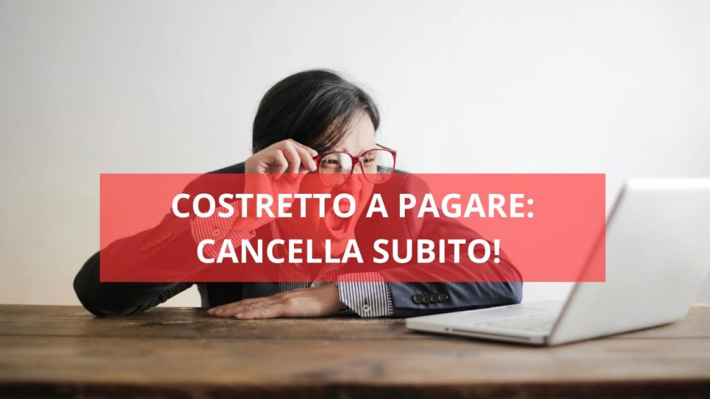 Costretto a pagare: attento a cosa scrivi