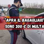 Alt Polizia! Apra il bagagliaio”, se te lo trovano ancora in auto sono 300€ di multa immediate: ancora in troppi non ci pensano | Adesso basta