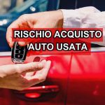 Acquisto auto usata, più del 31% sono truffe e ti spiego come capirlo: la paghi poco e poi devi aggiungerti 20.000€ | Non cascarci