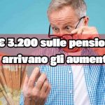 Aumento pensioni, arrivano 3.200€ direttamente sul conto: da gennaio ecco a chi spettano | Il Governo deve pagare