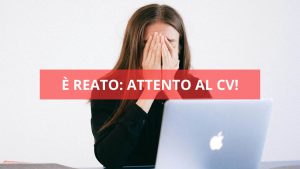 Attenzione al tuo cv