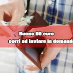 Buono di 80€, puoi spenderlo come vuoi: il Governo da una mano a tutti | Richieste impazzite