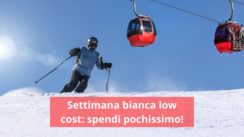 La tua vacanza sulla neve low cost