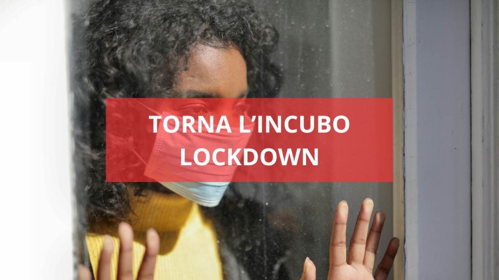 Torna l'incubo lockdown