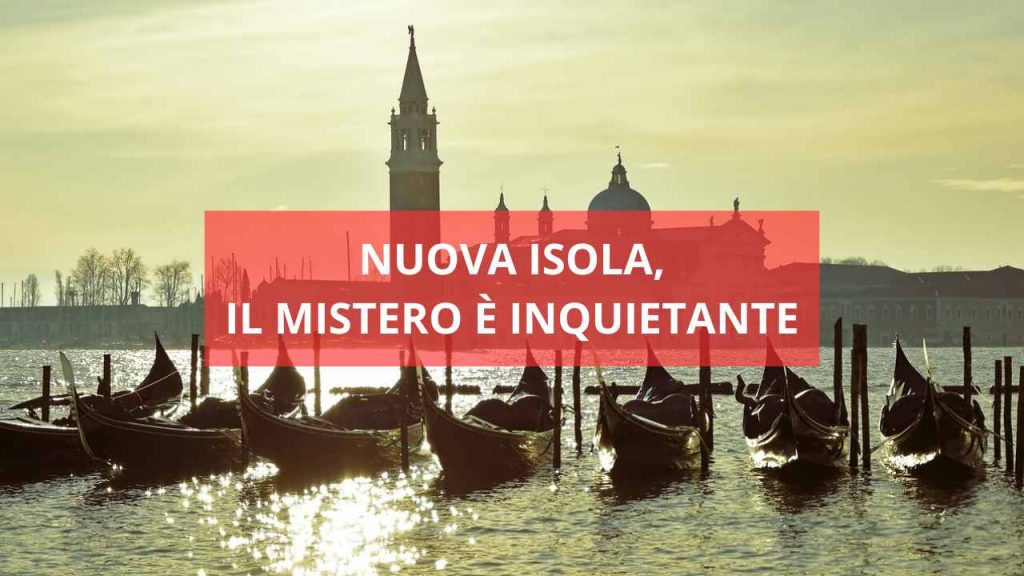 Il mistero inquietante della nuova isola a Venezia