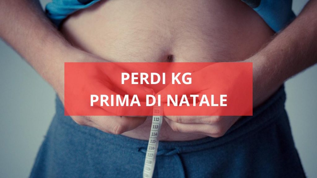 Perdi kg prima di Natale