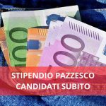 Candidati ora, stipendio assurdo