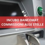 Incubo bancomat, nuova mazzata in arrivo