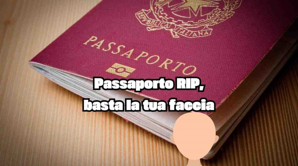 Passaporto obsoleto, ora serve solo la faccia